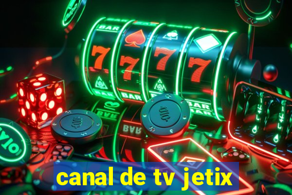 canal de tv jetix